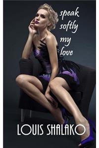 Speak Softly My Love