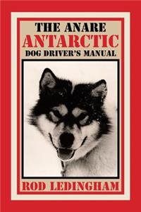 The ANARE Antarctic Dog Driver's Manual