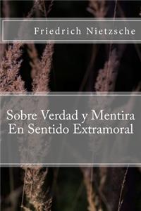 Sobre Verdad y Mentira En Sentido Extramoral