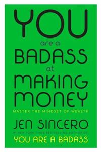 You Are a Badass at Making Money