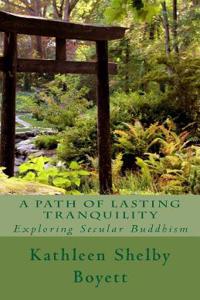 A Path of Lasting Tranquility