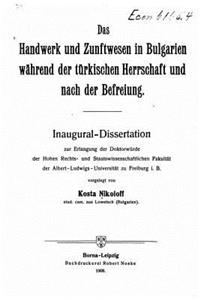 Handwerk und Zunftwesen in Bulgarien Während der türkischen Herrschaft und nach der Befreiung