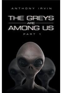 The Greys Are Among Us