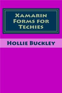 Xamarin Forms for Techies