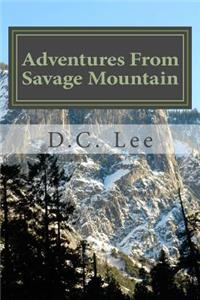 Adventures From Savage Mountain