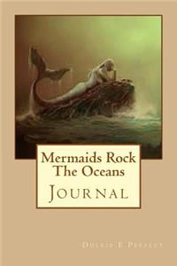 Mermaids Rock The Oceans