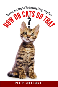 How Do Cats Do That?