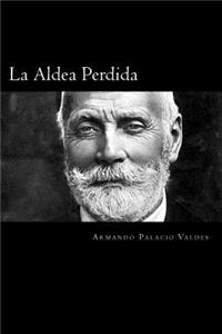 La Aldea Perdida (Spanish Edition)