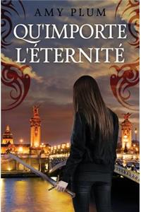 Qu'importe l'éternité