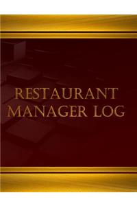 Restaurant Manager Log (Log Book, Journal - 125 pgs, 8.5 X 11 inches)
