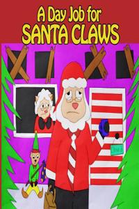 A Day Job for Santa Claws