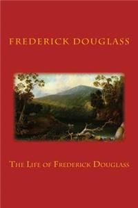 The Life of Frederick Douglass