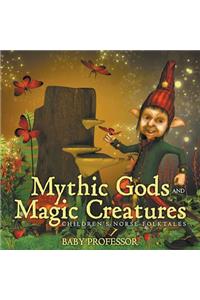 Mythic Gods and Magic Creatures Children's Norse Folktales