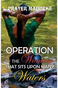 Operation of the Woman That Sits Upon Many waters