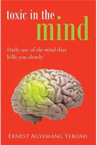 Toxic In The Mind