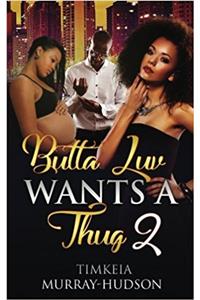 Butta Luv Wants a Thug 2