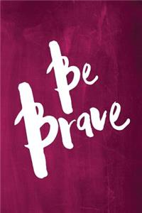 Chalkboard Journal - Be Series - Be Brave (Pink)