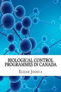 Biological Control Programmes in Canada