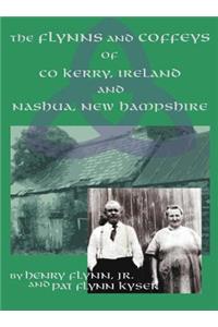 The Flynns and Coffeys of Co Kerry, Ireland, and Nashua, NH