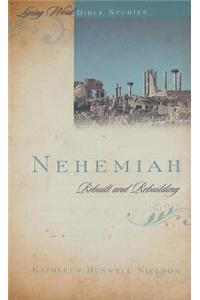 Nehemiah: Rebuilt and Rebuilding