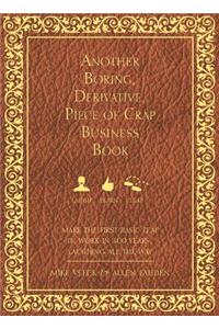 Another Boring, Derivative, Piece of Crap Business Book