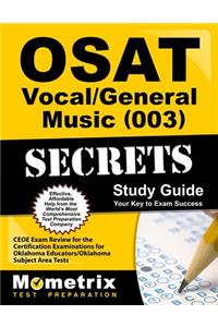 Osat Vocal/General Music (003) Secrets Study Guide