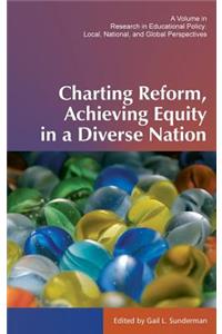 Charting Reform, Achieving Equity in a Diverse Nation (Hc)