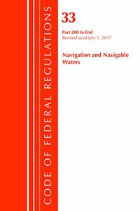 Code of Federal Regulations, Title 33 Navigation and Navigable Waters 200-End, Revised as of July 1, 2017