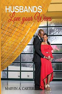Husbands Love Your Wives