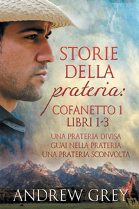 Storie Della Prateria: Cofanetto 1 Libri 1-3