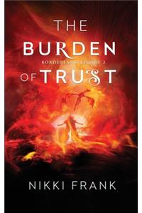 Burden of Trust