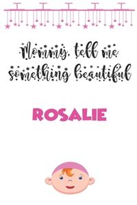 Letters to My daughter ( Rosalie ) Writing Journal