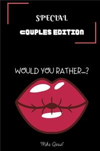 Special Couples Edition Would You Rather?