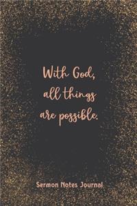 With God All Things Are Possible Sermon Notes Journal