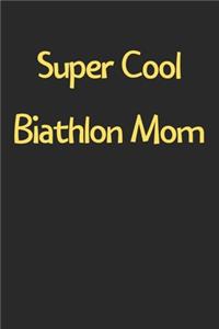 Super Cool Biathlon Mom