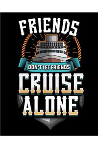 Friends Don't Let Friends Cruise Alone