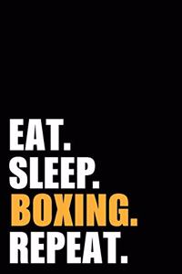 Eat Sleep Boxing Repeat