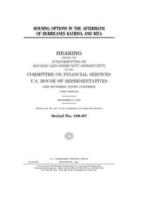 Housing options in the aftermath of Hurricanes Katrina and Rita