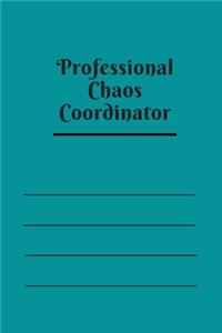 Professional Chaos Coordinator
