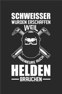 Schweisser Wurden Erschaffen Weil Ingenieure Auch Helden Brauchen