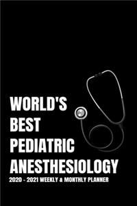 World's Best Pediatric Anesthesiology Planner