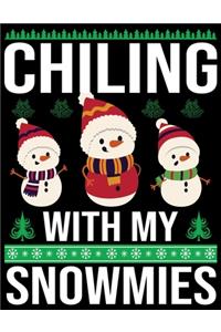 Chiling With My Snowmies