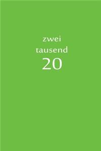 zweitausend 20: Terminbuch 2020 A5 Grün