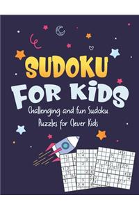 Sudoku for Kids Challenging and Fun Sudoku Puzzles for Clever Kids