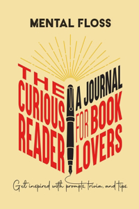 Mental Floss: The Curious Reader Journal for Book Lovers