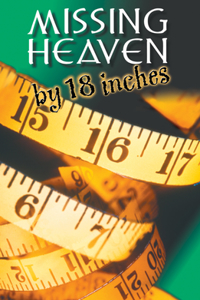 Missing Heaven by 18 Inches (Ats) (KJV 25-Pack)