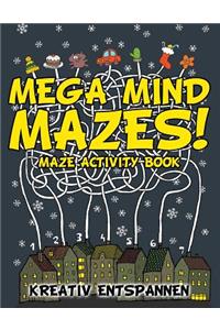 Mega Mind Mazes! Maze Activity Book