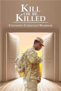 Kill or Be Killed