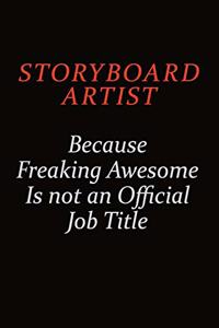 Storyboard Artist Because Freaking Awesome Is Not An Official Job Title