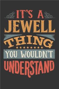 Its A Jewell Thing You Wouldnt Understand
